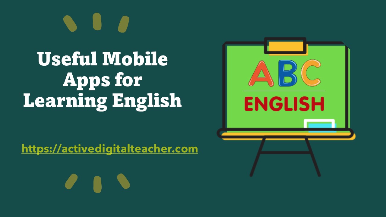 Useful Mobile Apps for Learning English