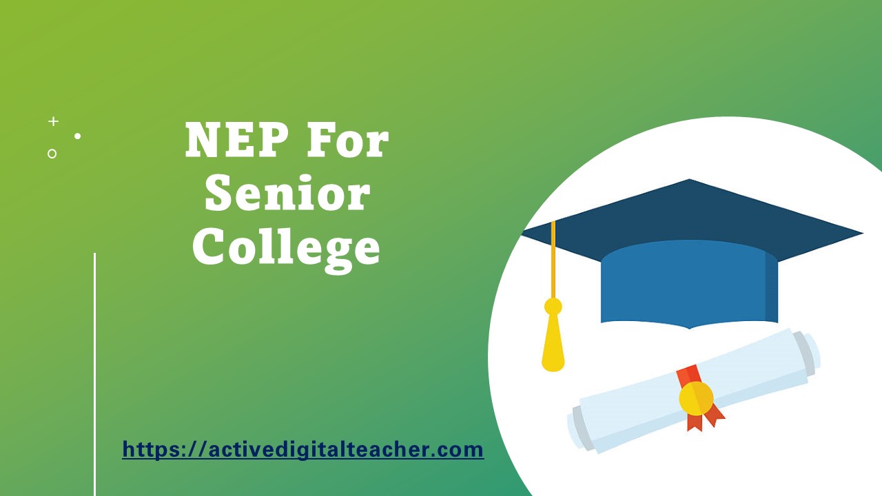 NEP For Senior College