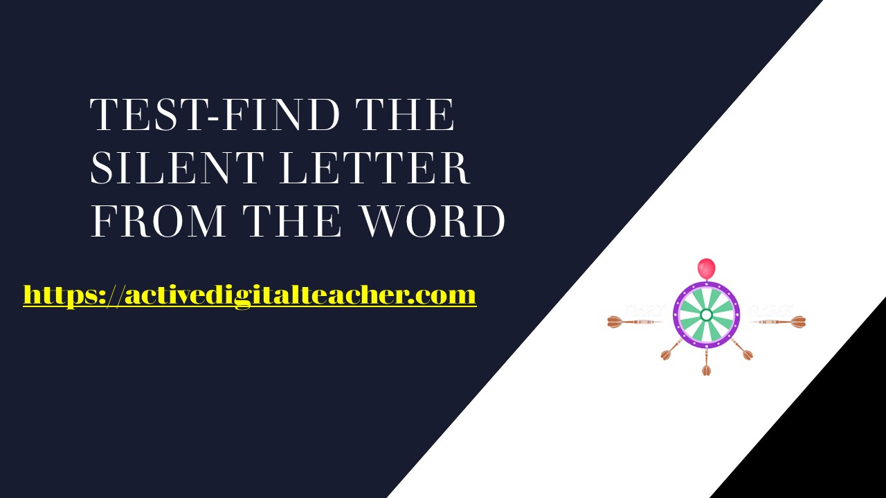 Test-Find the silent letter from the word